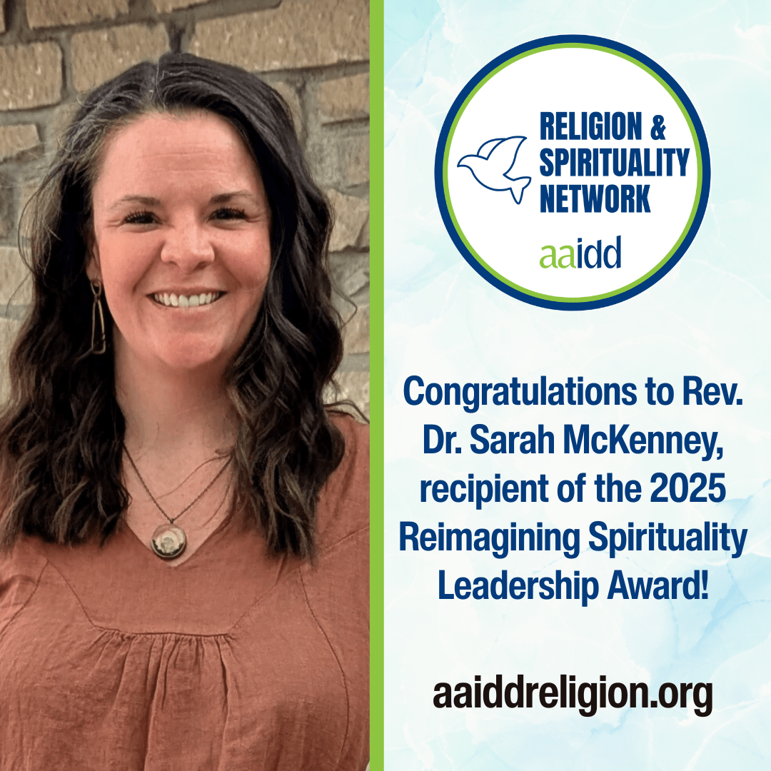Photo of Rev. Dr. Sarah McKenney with AAIDD RS Logo and text, "Congratulations to Rev. Dr. Sarah McKenney, recipient of the 2025 Reimagining Spirituality Leadership Award!